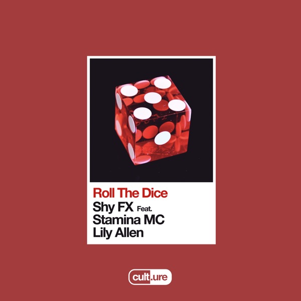 Roll the Dice (feat. Stamina MC & Lily Allen) - Single - Shy FX