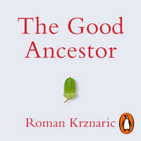 Roman Krznaric - The Good Ancestor artwork