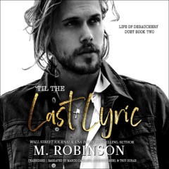 ‘Til the Last Lyric: The Life of Debauchery Duet, Book 2 (Unabridged)