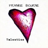 Frankie Bourne - Valentine