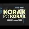 Koolade - Korak Po Korak (feat. Tibor)