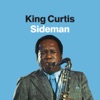 King Curtis: Sideman