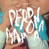 Perdona Mamá