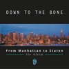 Down to the Bone - Staten Island Groove