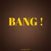 Bang! (feat. Ashley Ajr) - Single album lyrics, reviews, download