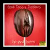 Good Pussy Problems (GPP) - Single album lyrics, reviews, download