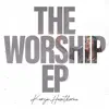 The Worship - EP album lyrics, reviews, download