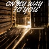 Dustin Johnson - On My Way to You (feat. Cody Jones)