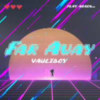 Vaultboy - Far Away artwork
