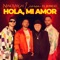 Hola, mi amor (feat. Lérica, Junco) - Nyno Vargas lyrics