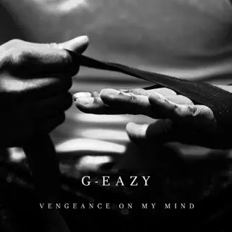 Vengeance on My Mind (feat. Dana) by G-Eazy song reviws