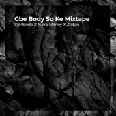 Gbe Body So Ke Mixtape artwork