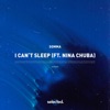 I Can't Sleep (feat. Nina Chuba) - Single