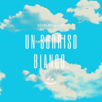 Un sorriso bianco - Kevin Amormino