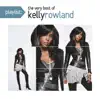 Playlist: The Very Best of Kelly Rowland album lyrics, reviews, download