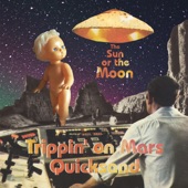 The Sun or the Moon - Trippin' on Mars