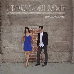 Gonna Make You Love Me by Jenny Powers & Matt Cavenaugh album reviews, ratings, credits