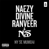 Nas - NY Se Mumbai (feat. DIVINE, Naezy & Ranveer Singh)