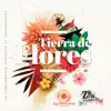 Tierra de Flores (feat. Zafarrancho) - Single album lyrics, reviews, download