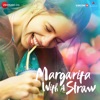 Margarita with a Straw (Original Motion Picture Soundtrack)