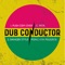 Gone a England Riddim - Dub Conductor lyrics