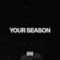 Your Season (feat. Kadeem King) artwork