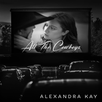 Alexandra Kay - All the Cowboys artwork