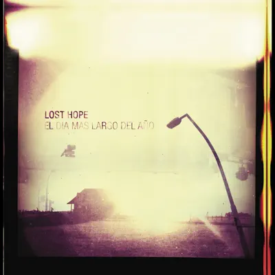 El día más largo del año - Lost Hope El día más largo del año - Lost Hope