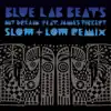 My Dream (feat. James Vickery) [Slow & Low Remix] - Single album lyrics, reviews, download