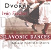 Iván Fischer, Budapest Philharmonic Orchestra, Maria Zadori, Paul Esswood, Alexander Oliver, László Polgár, Istvan Ella & Chorus "Jeunesses Musicales" - 8 Slavonic Dances, Op. 46: No. 7 in C Minor (Allegro Assai)