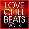 Love Chill Beats, Vol. 4