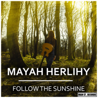 Mayah Herlihy - Follow the Sunshine artwork