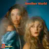 Another World - Single album lyrics, reviews, download