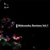 Wakuwaku Remixes Vol.1 - EP artwork
