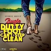 Bugle - Dutty Foot Can't Step Clean