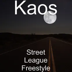 Street League (Freestyle) - Single - Kaos Street League (Freestyle) - Single - Kaos