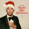 Maybe This Christmas - Single album lyrics, reviews, download