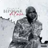 Bipolar (Deluxe) album lyrics, reviews, download
