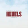 REBELS (Deluxe) album lyrics, reviews, download