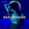 Bailar Hard artwork