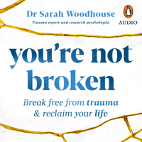 Dr Sarah Woodhouse - You’re Not Broken artwork
