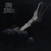 Zero Zeroes - Mouth Full of Snakes