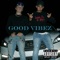 Good Vibez (feat. Chris Wile) - Huddy lyrics