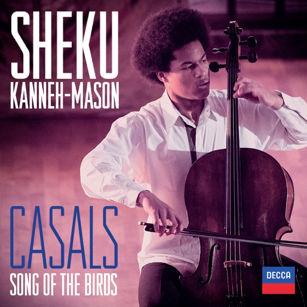 Casals: Song of the Birds - Single - Sheku Kanneh-Mason & Isata Kanneh-Mason