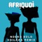 Ndeko Solo (Voilaaa Remix) - Afriquoi lyrics