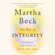 Martha Beck - The Way of Integrity: Finding the Path to Your True Self (Unabridged)