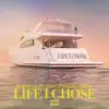 Life I Chose - Single album lyrics, reviews, download