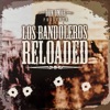 Los Bandoleros Reloaded, 2006