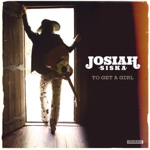 Josiah Siska - To Get a Girl - 排舞 音樂