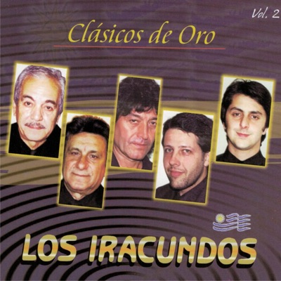 Clásicos de Oro, Vol. 2 - Los Iracundos